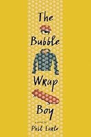 The Bubble Wrap Boy By Phil Earle | Paper Plus