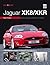 You & Your Jaguar XK/XKR: Buying, Enjoying, Maintaining, Modifying