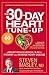 The 30-Day Heart Tune-Up: A Breakthrough Medical Plan to Prevent and Reverse Heart Disease