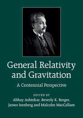 General Relativity and Gravitation: A Centennial Perspective