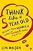 Think Like a 5 Year Old: Reclaim Your Wonder & Create Great Things