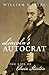 Lincoln's Autocrat: The Lif...