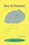 Rory the Raincloud: A Weather-People Story Rory the Raincloud: A Weather-People Story