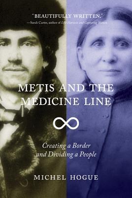 Metis Border Less Detailed ->Download PDF Metis and the Medicine Line: Creating a Border and ...