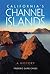 California's Channel Islands by Chiles