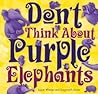 Don't Think About Purple Elephants
