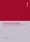 Vitruv Im Mittelalter: Die Rezeption Von "de Architectura" Von Der Antike Bis in Die Frühe Neuzeit (Pictura Et Poesis) (German Edition)