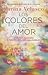 Los colores del Amor by KARINA VELASCO