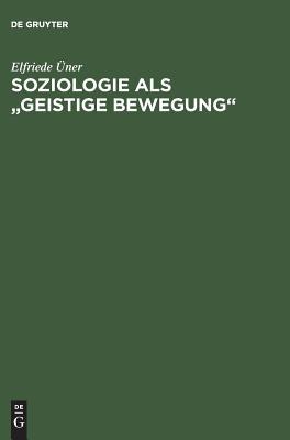 Soziologie als "geistige Bewegung": Hans Freyers System der Soziologie und die "Leipziger Schule" (German Edition)