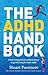 ADHD Handbook: What every parent needs to know to get the best for their child
