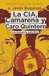 La CIA, Camarena y Caro Quintero: La historia secreta La CIA, Camarena y Caro Quintero: La historia secreta