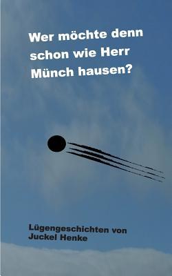 Wer möchte denn schon wie Herr Münch hausen? (German Edition)