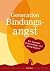 Generation Bindungsangst (I...