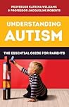 Understanding Autism: The essential guide for parents
