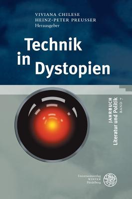 Technik in Dystopien (Jahrbuch Literatur Und Politik) (German Edition)