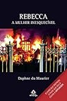 Book cover for Rebecca: A mulher inesquecível (Portuguese Edition)