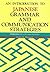 An Introduction to Japanese Grammar and Communication Strategies