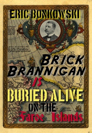 Brick Brannigan Is Buried Alive on the Faroe Islands! (Brick Brannigan, #2)