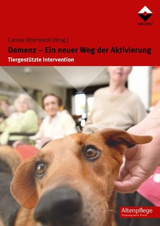 Demenz - Ein neuer Weg der Aktivierung: Tiergestützte Intervention (Kindle Edition)