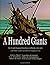 A Hundred Giants: The French Huguenot Experience in Florida: 1562-1565