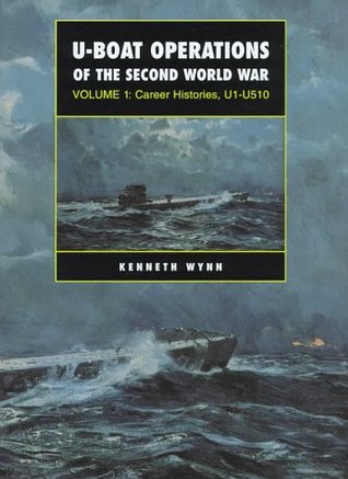 U-Boat Operations of the Second World War: Career Histories, U1-U510 (Hardcover)