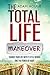 Total Life Makeover Change Your Life with 2 Little Words and ... by Adam Houge