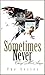 Sometimes Never: The Series Box Set