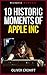 10 Historic Moments Of Apple Inc - Historic Moments Series by Oliver Crompt