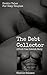 The Debt-Collector: A first-Time Hotwife Story