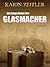 Die lange Reise der Glasmacher (German Edition)