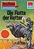 Perry Rhodan 587: Die Flotte der Retter: Perry Rhodan-Zyklus "Die Altmutanten" (Perry Rhodan-Erstauflage) (German Edition)