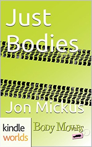 Just Bodies (Body Movers)