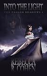 Into the Light by Rebecca R. Cohen