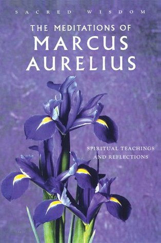 Sacred Wisdom: Meditations of Marcus Aurelius: Spiritual Teachings and Reflections
