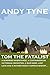 Tom The Fatalist: A surprise inheritance, a cantankerous Victorian cricketer, a war hero, lost love and a rather dodgy Norman Bishop...