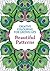 Beautiful Patterns: Creative Colouring for Grown-Ups