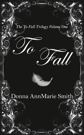 To Fall (The To Fall Trilogy, #1)