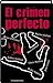 El crimen perfecto
