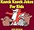 Books For Kids: Knock Knock Jokes For Kids: (Kids Books - Jokes For Kids - Kids Jokes - Kids Joke Book - Knock Knock Jokes For Kids - Jokes For Kids Free)