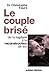 Le Couple brisé : De la rup...