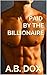 Paid by the Billionaire