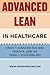 Advanced Lean In Healthcare