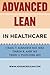 Advanced Lean In Healthcare