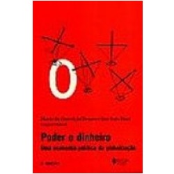 Poder e Dinheiro: Uma Economia Politica da Globalizacao