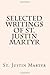 Selected Writings of St. Justin Martyr