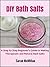 DIY Bath Salts: A Step by S...