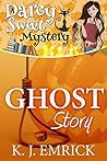 Ghost Story (Darcy Sweet #13)