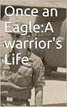 Once an Eagle: A ...