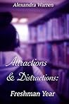 Book cover for Attractions & Distractions: Freshman Year (Attractions & Distractions, #1)