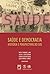 Saúde e democracia: história e perspectivas do SUS (Portuguese Edition)